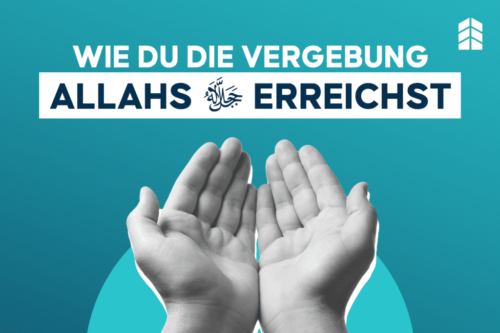 Vergebung Allahs Beitragsbild - Wie du mehr Segen in deinem Leben erhältst