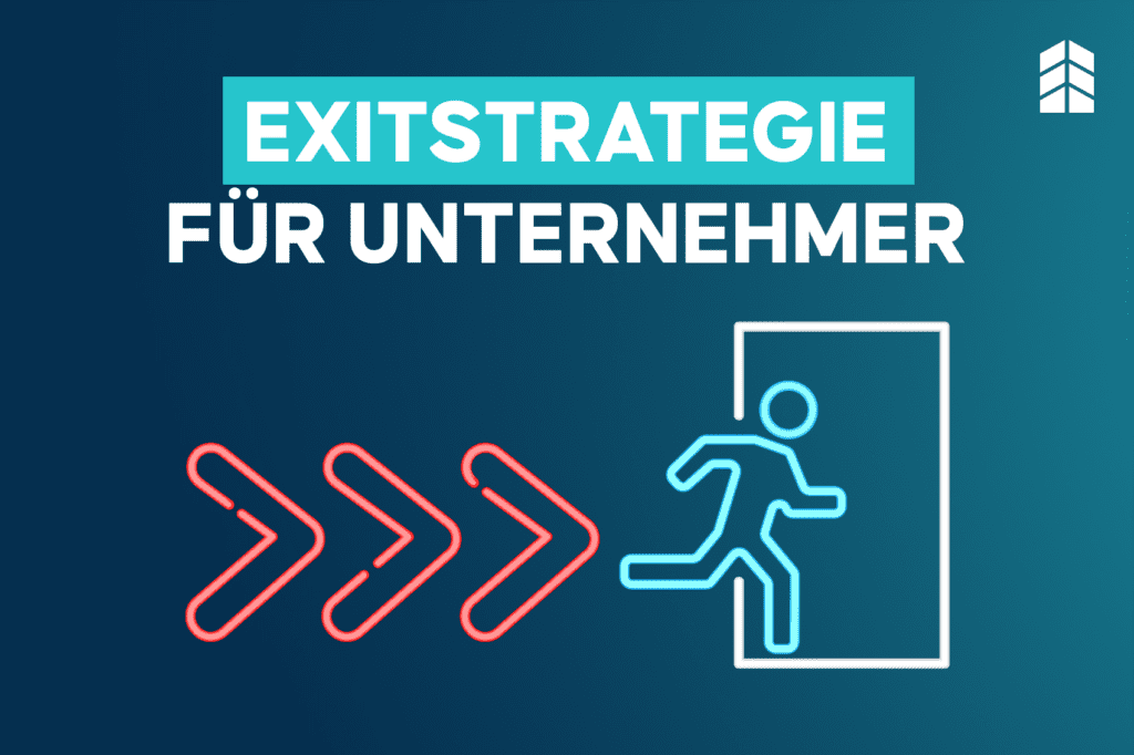 Exit-Strategie für Unternehmer: Wie du dich dank strategischer Planung profitabel aus deinem Geschäft zurückziehst