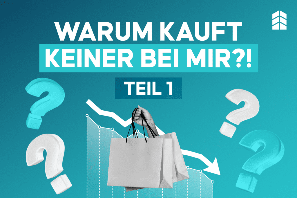 Warum kauft keiner bei mir?! 12 praktische Schritte, wie du erfolgreich einen Engpass überwindest (Teil 1)